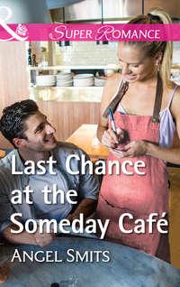 Last Chance At The Someday Café - Angel Smits