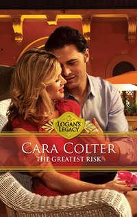 The Greatest Risk - Cara Colter