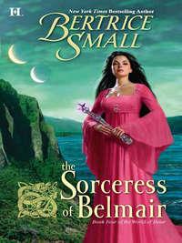 The Sorceress of Belmair, Бертрис Смолл аудиокнига. ISDN42445978