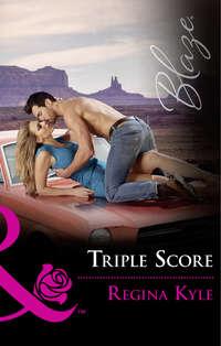 Triple Score - Regina Kyle