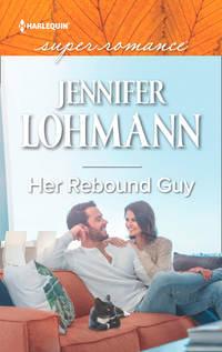 Her Rebound Guy, Jennifer  Lohmann аудиокнига. ISDN42446250