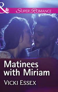 Matinees With Miriam - Vicki Essex