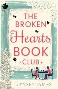 The Broken Hearts Book Club - Lynsey James