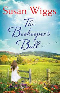 The Beekeeper′s Ball - Сьюзен Виггс