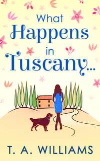 What Happens In Tuscany..., Т. А. Уильямса audiobook. ISDN42446426