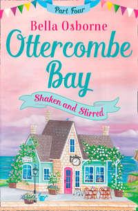 Ottercombe Bay – Part Four: Shaken and Stirred - Bella Osborne