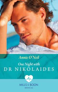 One Night With Dr Nikolaides, Annie  ONeil audiobook. ISDN42446610