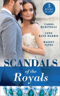 Scandals Of The Royals: Princess From the Shadows - Maisey Yates
