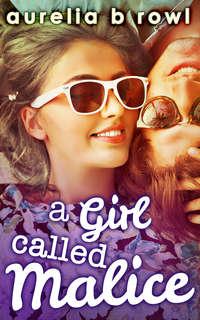 A Girl Called Malice - Aurelia Rowl