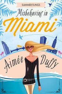 Misbehaving in Miami, Aimee  Duffy audiobook. ISDN42446810