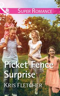 Picket Fence Surprise, Kris  Fletcher аудиокнига. ISDN42446882