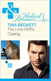 The Lone Wolf′s Craving, Tina  Beckett audiobook. ISDN42447026