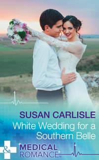 White Wedding For A Southern Belle - Susan Carlisle