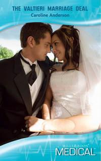 The Valtieri Marriage Deal, Caroline  Anderson аудиокнига. ISDN42447162