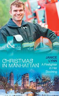 A Firefighter In Her Stocking - Janice Lynn
