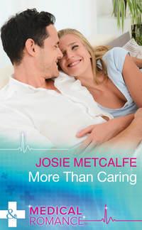 More Than Caring - Josie Metcalfe