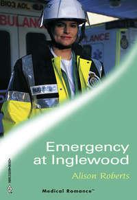 Emergency At Inglewood - Alison Roberts