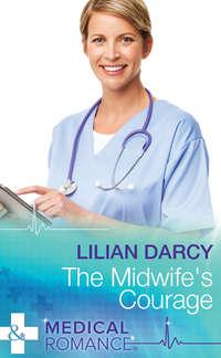 The Midwife′s Courage, Lilian  Darcy аудиокнига. ISDN42447306