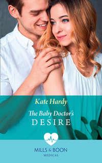 The Baby Doctor′s Desire, Kate Hardy аудиокнига. ISDN42447354