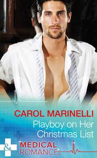 Playboy On Her Christmas List, Carol Marinelli аудиокнига. ISDN42447714
