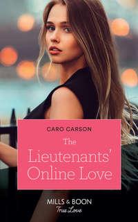 The Lieutenants′ Online Love, Caro  Carson аудиокнига. ISDN42447778