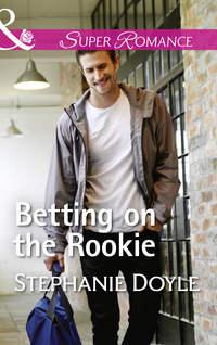 Betting On The Rookie, Stephanie  Doyle аудиокнига. ISDN42447794