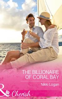 The Billionaire Of Coral Bay, Nikki  Logan аудиокнига. ISDN42448002