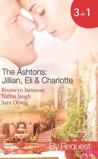 The Ashtons: Jillian, Eli & Charlotte: Just a Taste / Awaken the Senses / Estate Affair, BRONWYN  JAMESON аудиокнига. ISDN42448234