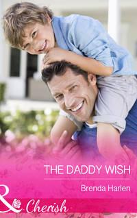 The Daddy Wish, Brenda  Harlen аудиокнига. ISDN42448594