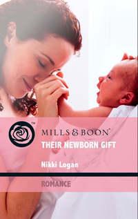 Their Newborn Gift - Nikki Logan