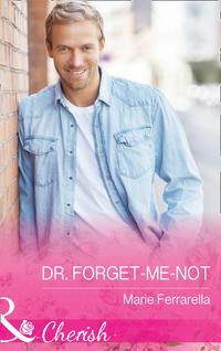 Dr. Forget-Me-Not, Marie  Ferrarella audiobook. ISDN42448666