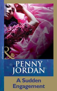 A Sudden Engagement - Пенни Джордан