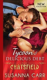 Tycoon′s Delicious Debt - Susanna Carr