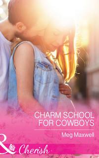 Charm School For Cowboys, Meg  Maxwell аудиокнига. ISDN42448962