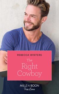 The Right Cowboy, Rebecca Winters аудиокнига. ISDN42449026