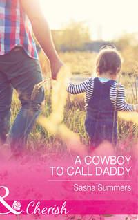 A Cowboy To Call Daddy - Sasha Summers