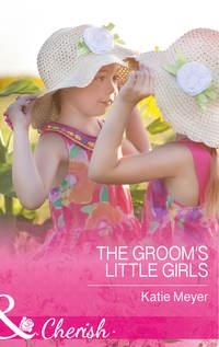 The Groom′s Little Girls, Katie  Meyer аудиокнига. ISDN42449146