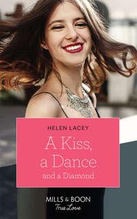 A Kiss, A Dance & A Diamond, Helen  Lacey аудиокнига. ISDN42449162