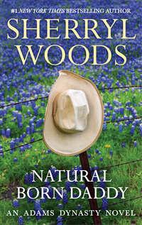 Natural Born Daddy - Sherryl Woods