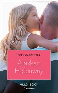 Alaskan Hideaway, Beth  Carpenter аудиокнига. ISDN42449402