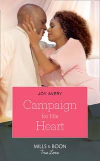 Campaign For His Heart, Joy  Avery audiobook. ISDN42449410