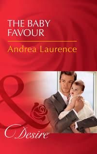 The Baby Favour - Andrea Laurence