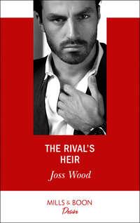 The Rival′s Heir, Joss Wood audiobook. ISDN42449546