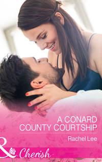 A Conard County Courtship - Rachel Lee