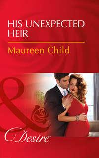 His Unexpected Heir, Maureen Child аудиокнига. ISDN42449946