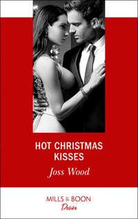 Hot Christmas Kisses, Joss Wood аудиокнига. ISDN42449978
