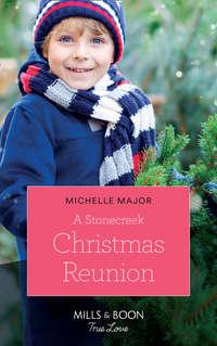 A Stonecreek Christmas Reunion, Michelle  Major аудиокнига. ISDN42450010