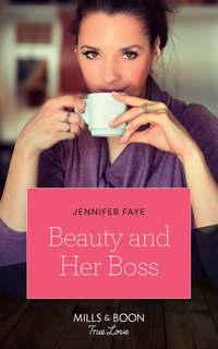 Beauty And Her Boss - Jennifer Faye