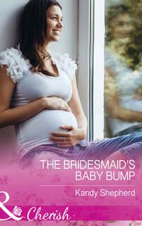 The Bridesmaid′s Baby Bump, Kandy  Shepherd audiobook. ISDN42450610