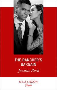 The Rancher′s Bargain, Джоанны Рок аудиокнига. ISDN42450626